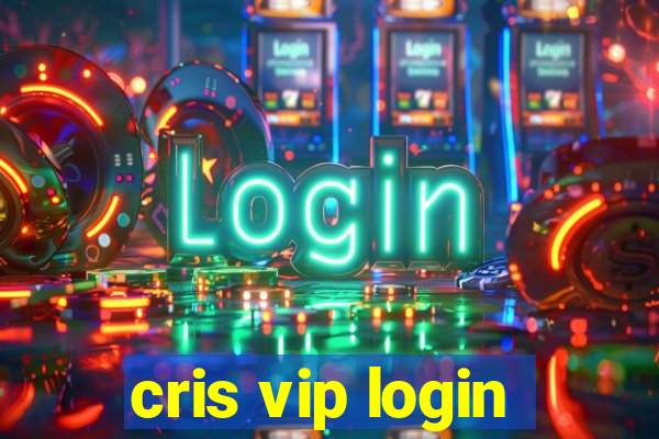 cris vip login